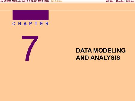 Irwin/McGraw-Hill Copyright © 2000 The McGraw-Hill Companies. All Rights reserved Whitten Bentley DittmanSYSTEMS ANALYSIS AND DESIGN METHODS5th Edition.