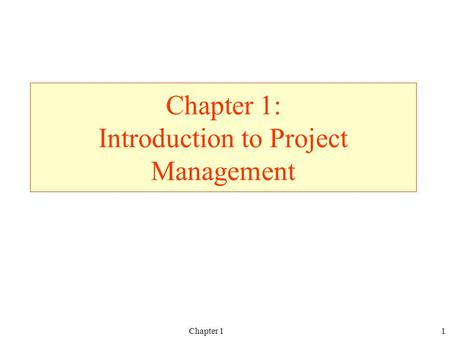 Chapter 1: Introduction to Project Management