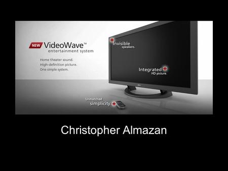 Bose VideoWave Christopher Almazan. Bose VideoWave Integrated high definition 1080p display October 14, 2010.