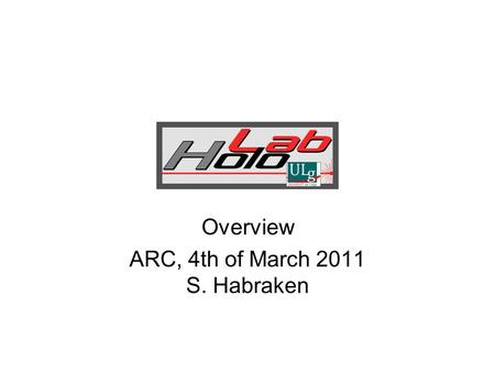 Overview ARC, 4th of March 2011 S. Habraken. Fact and figures The team : –1 Academic (S. Habraken) –6 PhD Students (Ch. Delacroix, P. Piron, F. Languy,