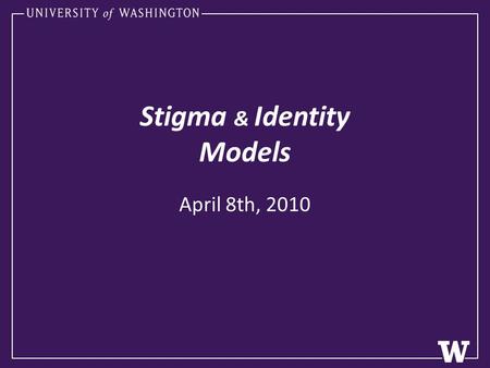 Stigma & Identity Models