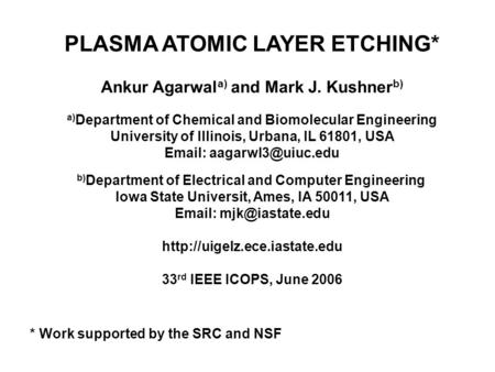 PLASMA ATOMIC LAYER ETCHING*