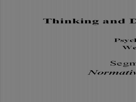 Decision Making as Constrained Optimization Specification of Objective Function  Decision Rule Identification of Constraints.