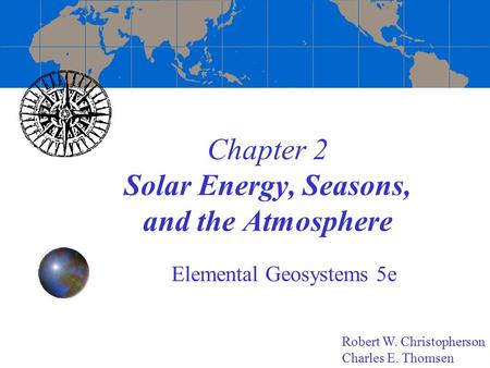 Chapter 2 Solar Energy, Seasons, and the Atmosphere