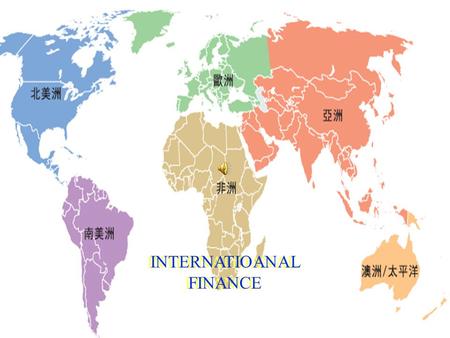 INTERNATIOANAL FINANCE Exchange Rates and the Foreign Exchange Market : CHAPTER 13 An Asset Approach.