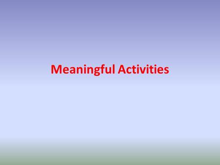 Meaningful Activities. Add a Caption or a Title to the Passage Pick an appropriate passage, a short story, a joke, or a cartoon picture. Have students.