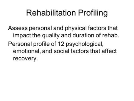 Rehabilitation Profiling