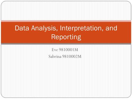 Data Analysis, Interpretation, and Reporting