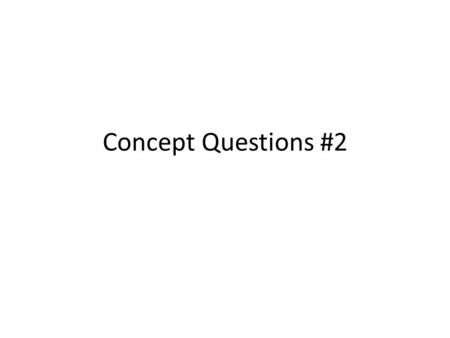 Concept Questions #2. What would the frequency of a CPU would be measured in? Angstroms Bits (Kilobit, Megabit, Gigabit, etc) Bytes (Kilobyte, Megabyte,