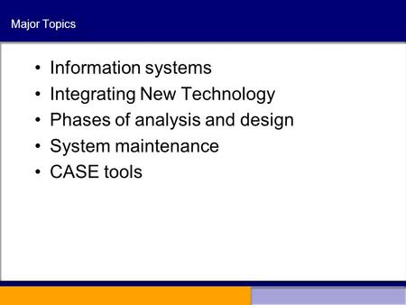 Integrating New Technology Phases of analysis and design