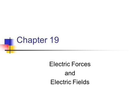 Electric Forces and Electric Fields