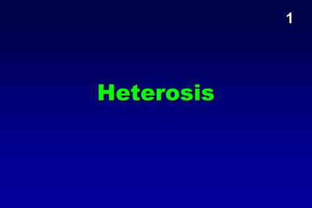 1 Heterosis.