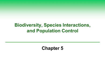 Biodiversity, Species Interactions, and Population Control