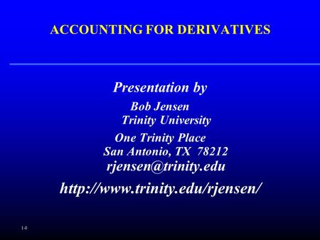 ACCOUNTING FOR DERIVATIVES