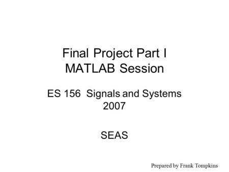 Final Project Part I MATLAB Session