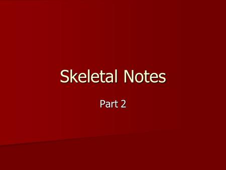 Skeletal Notes Part 2. Pathology of the Skeletal System Bursitis Bursitis(ber-SIGH-tis) Chondroma Chondroma(kon-DROH-mah) Inflammation of bursa caused.