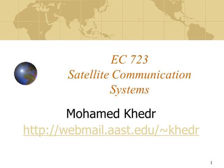 EC 723 Satellite Communication Systems