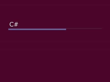 C#. First Program  MyFirstProgram.cs MyFirstProgram.cs.