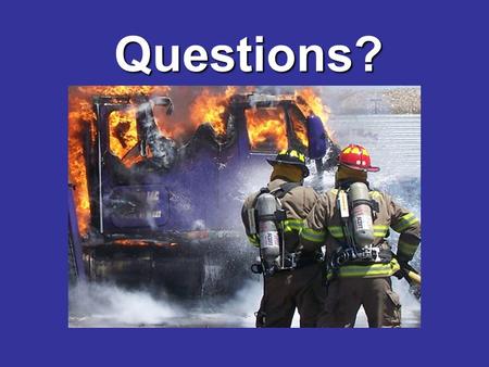 Questions?. What’s New for 2009? EMS Response The focus on the level of response for EMS services has changed from Basic Life Support (BLS) to Advanced.