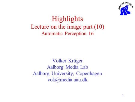 Highlights Lecture on the image part (10) Automatic Perception 16