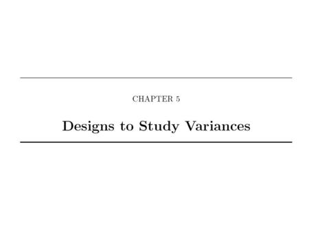 Purpose to compare average response among levels of the factors Chapters 2-4 -predict future response at specific factor level -recommend best factor.