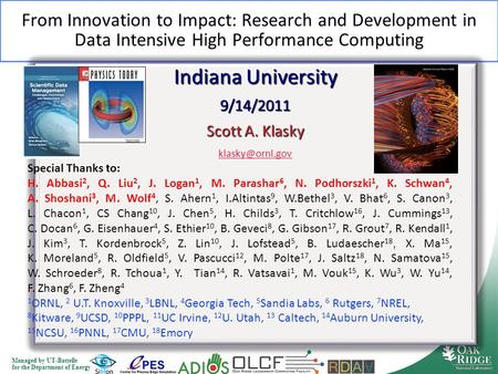 Managed by UT-Battelle for the Department of Energy From Innovation to Impact: Research and Development in Data Intensive High Performance Computing Indiana.