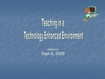 1 6/26/2015 Sept 8, 2009. 2 Why I teach in a technology enhanced environment: engagement levels engagement levels confidence levels confidence levels.