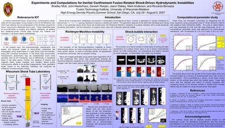 Experiments and Computations for Inertial Confinement Fusion-Related Shock-Driven Hydrodynamic Instabilities Bradley Motl, John Niederhaus, Devesh Ranjan,