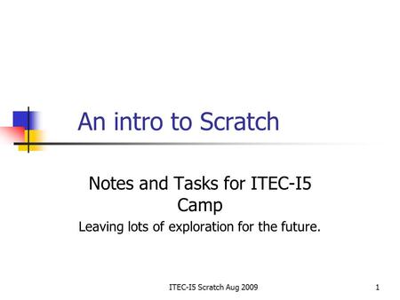 An intro to Scratch Notes and Tasks for ITEC-I5 Camp