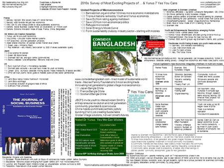 2010s Survey of Most Exciting Projects of … & Yunus 7 Yes You Cans France Y1 Sarkozy: G8-G20: End poverty traps of 1 billion farmers Y2 Sarkozy: eG8 towards.