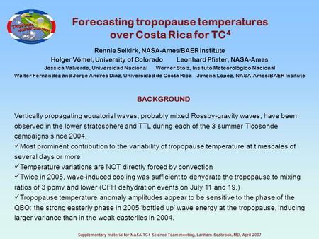 Rennie Selkirk, NASA-Ames/BAER Institute Holger Vömel, University of Colorado Leonhard Pfister, NASA-Ames Jessica Valverde, Universidad Nacional Werner.