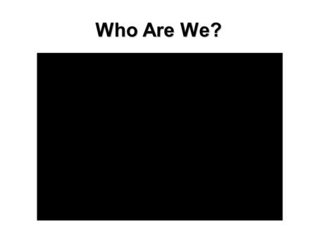 Who Are We?. The International Red Cross and Red Crescent Movement Kaohsiung Municipal Shou-Shan Junior High School, SMJK Chung Ling, Penang and Stella.