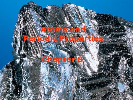 Chapter 8 Atoms and Periodic Properties. 2 Revised Homework for Chap 8 Read p 203 – 215, 218 – 225 (omit Wave Mechanics, The Quantum Mechanics Model,