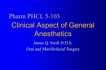 Clinical Aspect of General Anesthetics