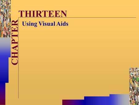 McGraw-Hill©Stephen E. Lucas 2001 All rights reserved. CHAPTER THIRTEEN Using Visual Aids.