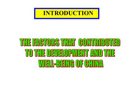 INTRODUCTION. AIM TO UNDERSTAND HOW CHINA DEVELOPED AS A STRONG COUNTRY AND PREDICT THE FUTURE PERFORMANCE.