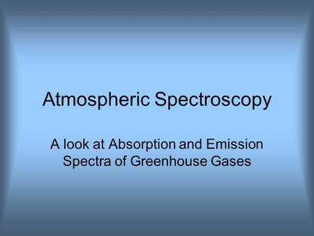 Atmospheric Spectroscopy