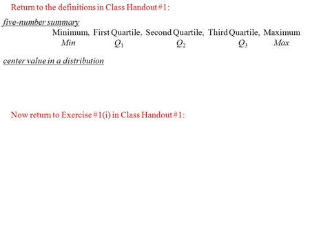 Return to the definitions in Class Handout #1: