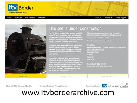 Www.itvborderarchive.com. THE COLLECTION News packages – clean, unmixed news reports from the last 5 decades. Stock Footage – Generic rushes of locations,