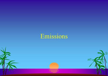 Emissions Air is made up of : s 21%O2 s 78%N s 1% other gasses (mostly argon)