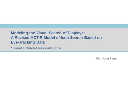 Korea Univ. Division Information Management Engineering UI Lab. Korea Univ. Division Information Management Engineering UI Lab. 2010 – 2 학기 Paper 7 Modeling.