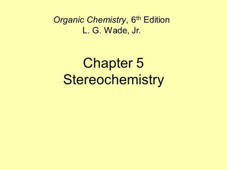 Chapter 5 Stereochemistry