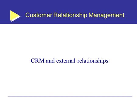 Customer Relationship Management