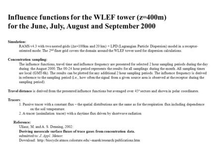 Influence functions for the WLEF tower (z=400m) for the June, July, August and September 2000 Simulation: RAMS v4.3 with two nested grids (Δx=100km and.