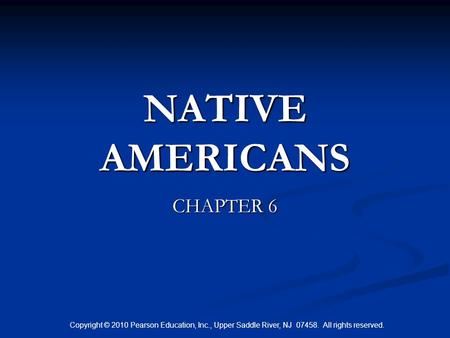 NATIVE AMERICANS CHAPTER 6