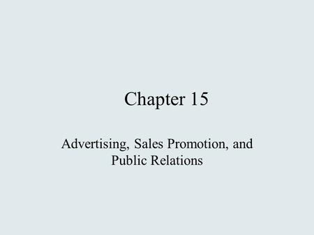 Advertising, Sales Promotion, and Public Relations