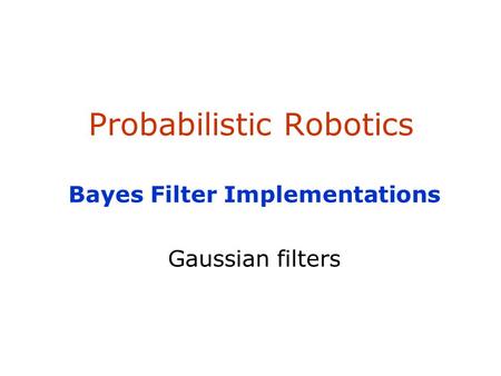 Probabilistic Robotics