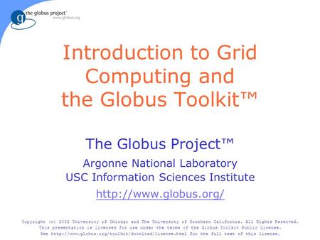 Introduction to Grid Computing and the Globus Toolkit™