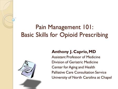 Pain Management 101: Basic Skills for Opioid Prescribing