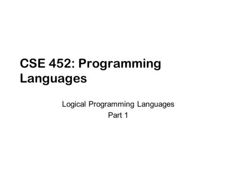 CSE 452: Programming Languages